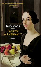 Hoe heette de hoedenmaker? - Loeki Zvonik (ISBN 9789059367548)