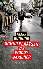 Schuilplaatsen van Woody Gardiner - Frank Gunning (ISBN 9789021407746)
