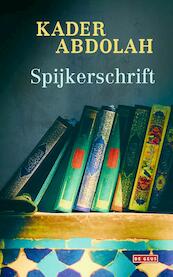 Spijkerschrift - Kader Abdolah (ISBN 9789044539448)