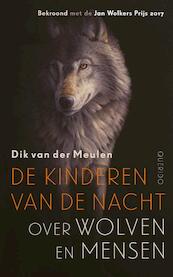 De kinderen van de nacht - Dik van der Meulen (ISBN 9789021409429)
