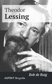 Theodor Lessing - Rob Ruig (ISBN 9789059118201)