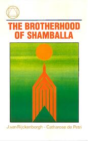 the brotherhood of Shamballa - Catharose de Petri, J. van Rijckenborgh (ISBN 9789067326773)