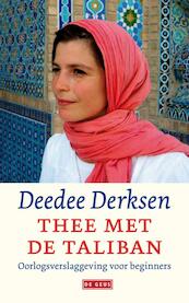 Thee met de taliban - Deedee Derksen (ISBN 9789044516722)