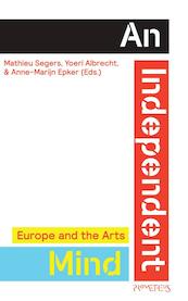 An independent Mind - Mathieu Segers, Yoeri Albrecht, Anne-Marijn Epker (ISBN 9789044637670)