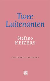 Twee Luitenanten - Stefano Keizers (ISBN 9789048846467)