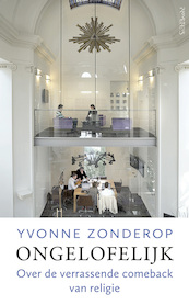 Ongelofelijk - Yvonne Zonderop (ISBN 9789044640274)