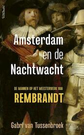 Amsterdam en de Nachtwacht - Gabri van Tussenbroek (ISBN 9789044638585)