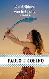 De strijders van het licht - Paulo Coelho (ISBN 9789029531108)