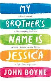 My Brother's Name is Jessica - John Boyne (ISBN 9780241376157)