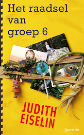 Het raadsel van groep 6 - Judith Eiselin (ISBN 9789045122274)