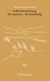 Schiermonnikoog - De Lauwers - De Scholbalg - W.W. Buma (ISBN 9789066595071)