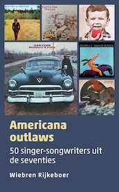 Americana outlaws - Wiebren Rijkeboer (ISBN 9789493170063)