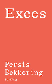 Exces - Persis Bekkering (ISBN 9789044638189)
