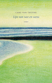 Lijn van wee en wens - Caro Van Thuyne (ISBN 9789083135137)