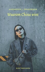 Waarom China wint - Alexander Zwagerman (ISBN 9789492161932)
