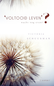 Voltooid leven?' - Victoria Schuurman (ISBN 9789464241938)