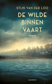 De wilde binnenvaart - Stijn van der Loo (ISBN 9789021437088)