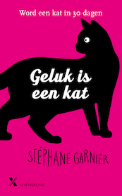 Geluk is een kat - Stéphane Garnier, Nicolet de Jong (ISBN 9789401616607)