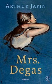 Mrs. Degas - Arthur Japin (ISBN 9789029545846)