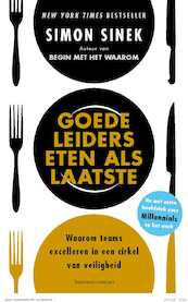 Goede leiders eten als laatste - Simon Sinek (ISBN 9789047016137)