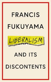 Liberalism and Its Discontents - Francis Fukuyama (ISBN 9781800810082)