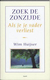 Zoek de zonzijde - Wim Huijser (ISBN 9789464625479)
