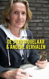 De Stadsvogelaar & andere verhalen - Jip Louwe Kooijmans (ISBN 9789464627039)