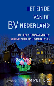 Het einde van de BV Nederland - Kim Putters (ISBN 9789044651546)