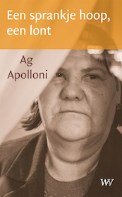 Een sprankje hoop, een lont - Ag Apolloni (ISBN 9789076905549)