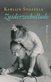 Zuiderzeeballade - Karlijn Stoffels (ISBN 9789021439624)