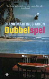 Dubbelspel - Frank Martinus Arion (ISBN 9789023420071)