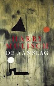 De aanslag - Harry Mulisch (ISBN 9789023466345)