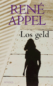 Los Geld - R. Appel, René Appel (ISBN 9789041413093)