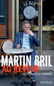 Au revoir - Martin Bril (ISBN 9789044617979)