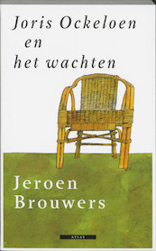 Joris Ockeloen en het wachten - Jeroen Brouwers (ISBN 9789045004921)
