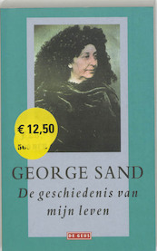 De geschiedenis van mijn leven - George Sand (ISBN 9789052265674)