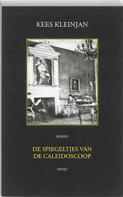 De Spiegeltjes van de Caleidoscoop - K. Kleinjan (ISBN 9789059118331)