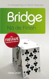 Bridge Na de Finish - Ton Schipperheyn, Martin Slagmolen (ISBN 9789043914086)
