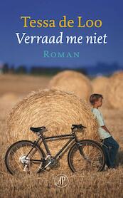 Verraad mij niet - Tessa de Loo (ISBN 9789029579827)