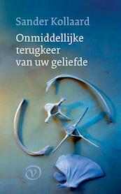 Onmiddellijke terugkeer van uw geliefde - Sander Kollaard (ISBN 9789028241893)