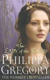 The Lady of the Rivers - Philippa Gregory (ISBN 9781849836524)