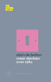 Meer denken over seks - Alain de Botton (ISBN 9789029585309)