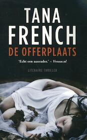 De offerplaats - Tana French (ISBN 9789021014708)
