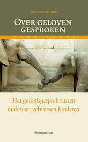 Over geloven gesproken - Rene van der Rijst (ISBN 9789023926825)