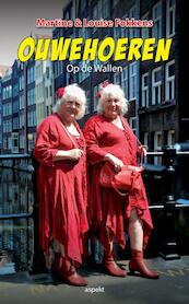 Ouwe hoeren op de wallen - Martine Fokkens, Louise Fokkens (ISBN 9789461535542)