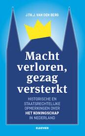 Macht verloren, gezag versterkt - J. Th. J. van den Berg (ISBN 9789035252981)