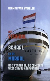 Het Verhaal, de Schaal en de Moraal - Herman van Wamelen (ISBN 9789082723120)