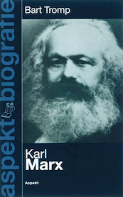 Karl Marx leven & werk - B. Tromp (ISBN 9789059111806)