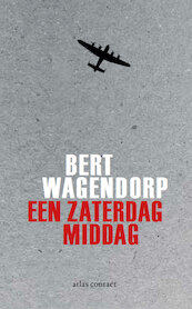 Een zaterdagmiddag - Bert Wagendorp (ISBN 9789463628617)
