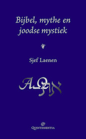 Bijbel, mythe en joodse mystiek - Sjef Laenen (ISBN 9789079449132)